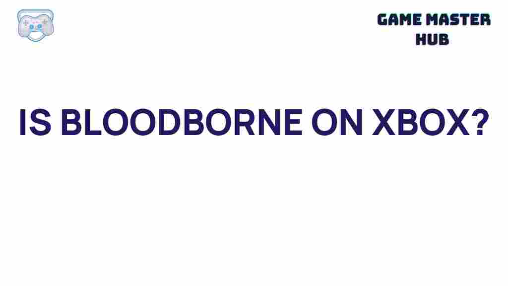 bloodborne-xbox-rumors