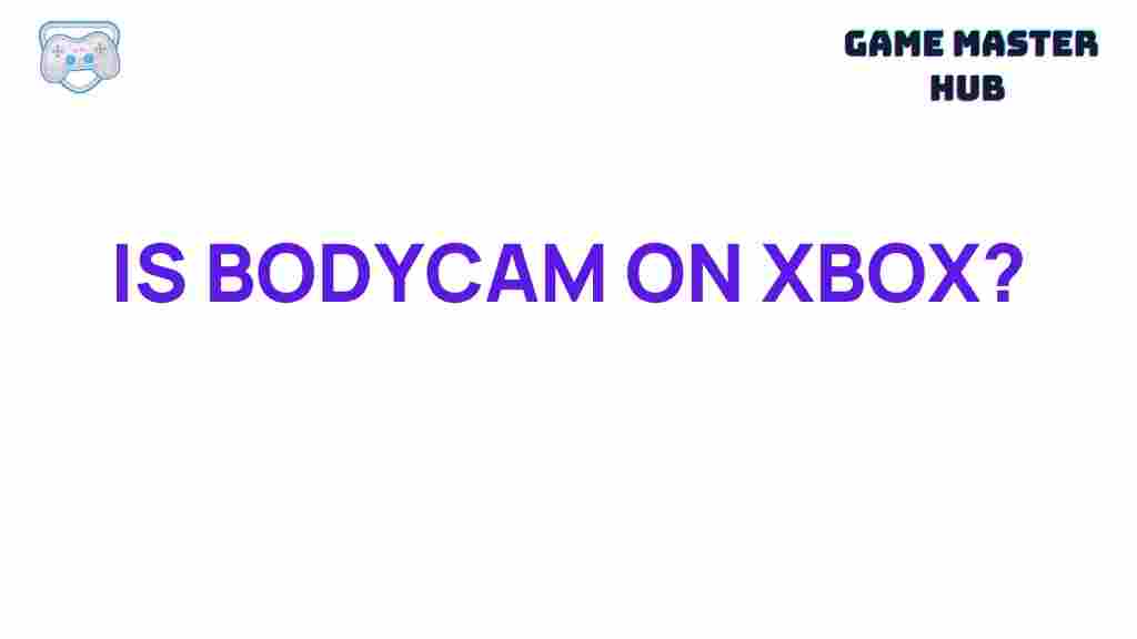 xbox-bodycam-mystery