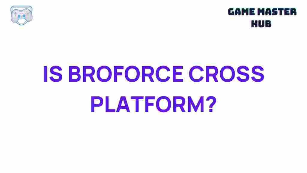 broforce-cross-platform