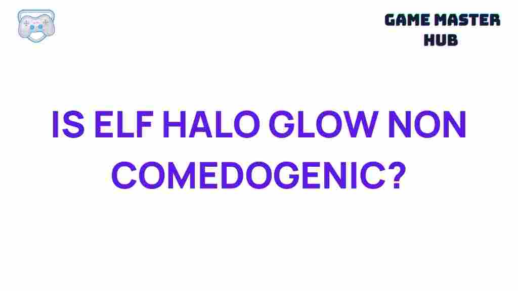 elf-halo-glow-non-comedogenic