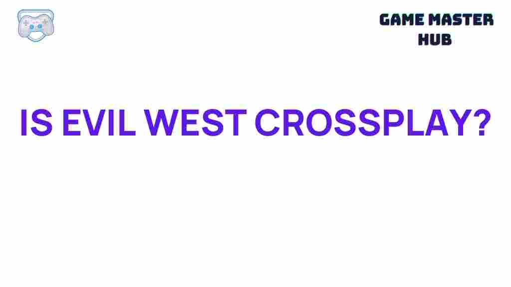 evil-west-crossplay