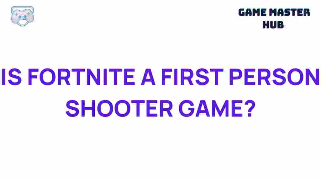 is-fortnite-a-first-person-shooter