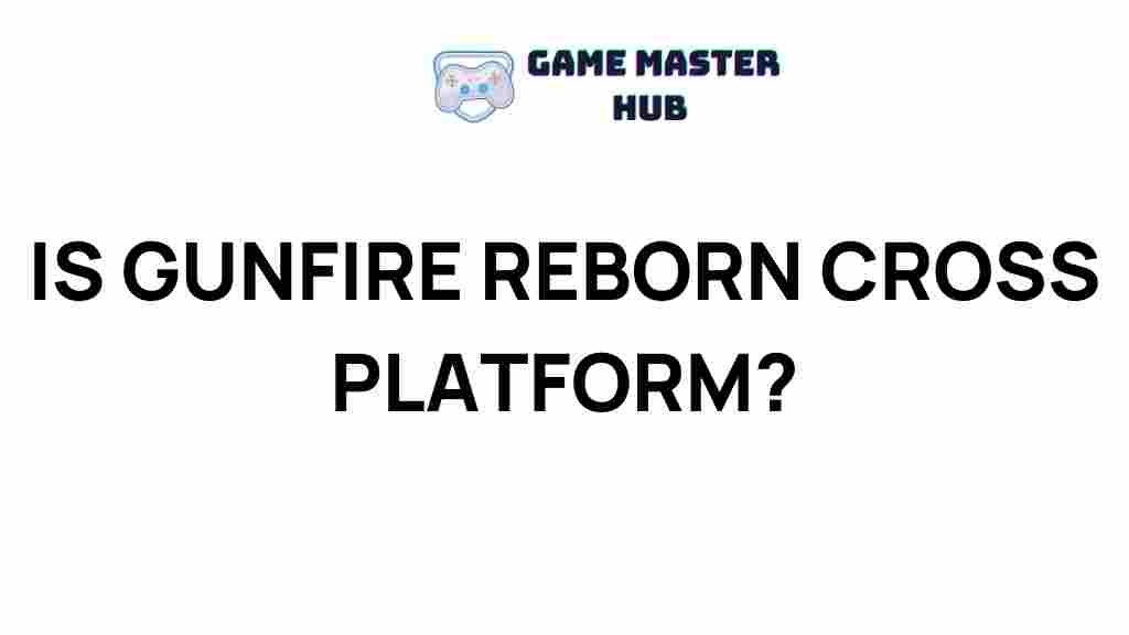 gunfire-reborn-cross-platform