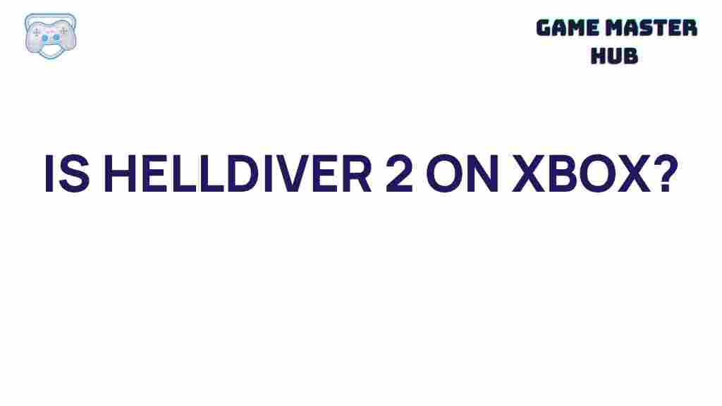 helldiver-2-xbox-availability