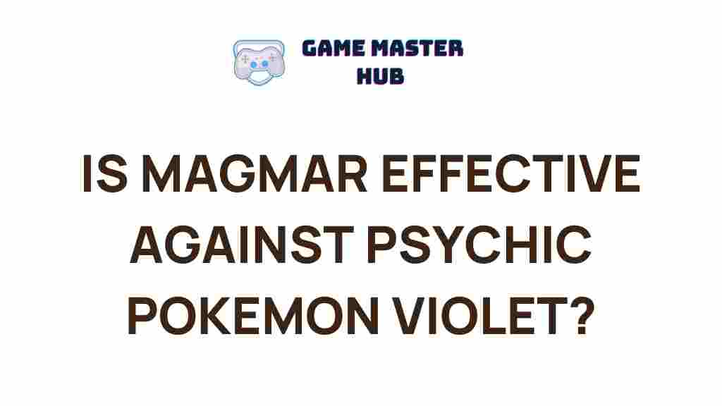 magmar-power-against-psychic-pokemon