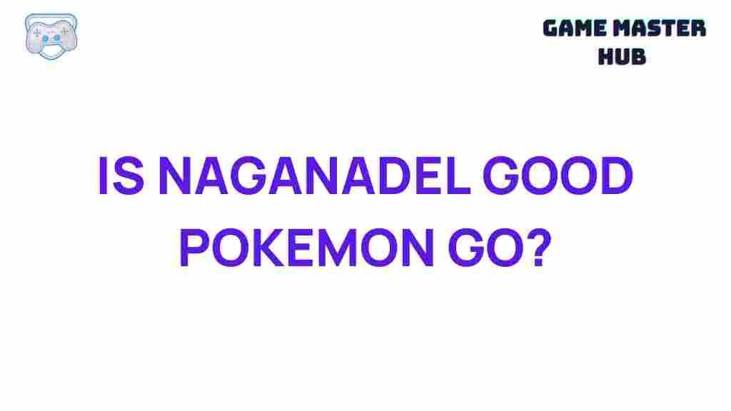 naganadel-pokemon-go-secrets