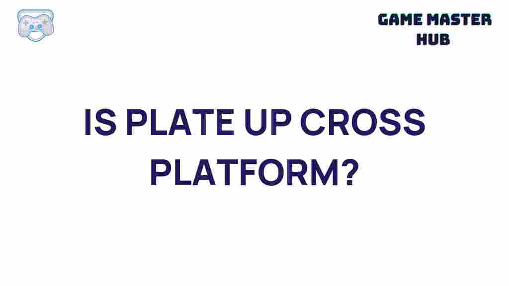 plate-up-cross-platform-solution