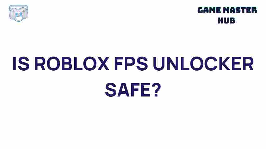 roblox-fps-unlocker-safety