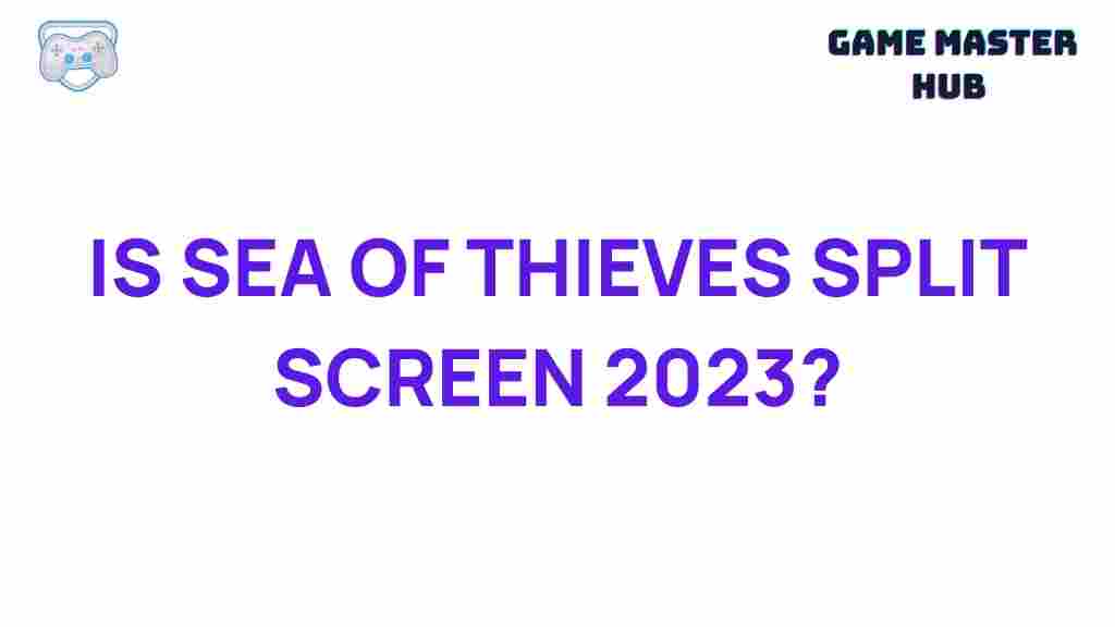 sea-of-thieves-split-screen-2023