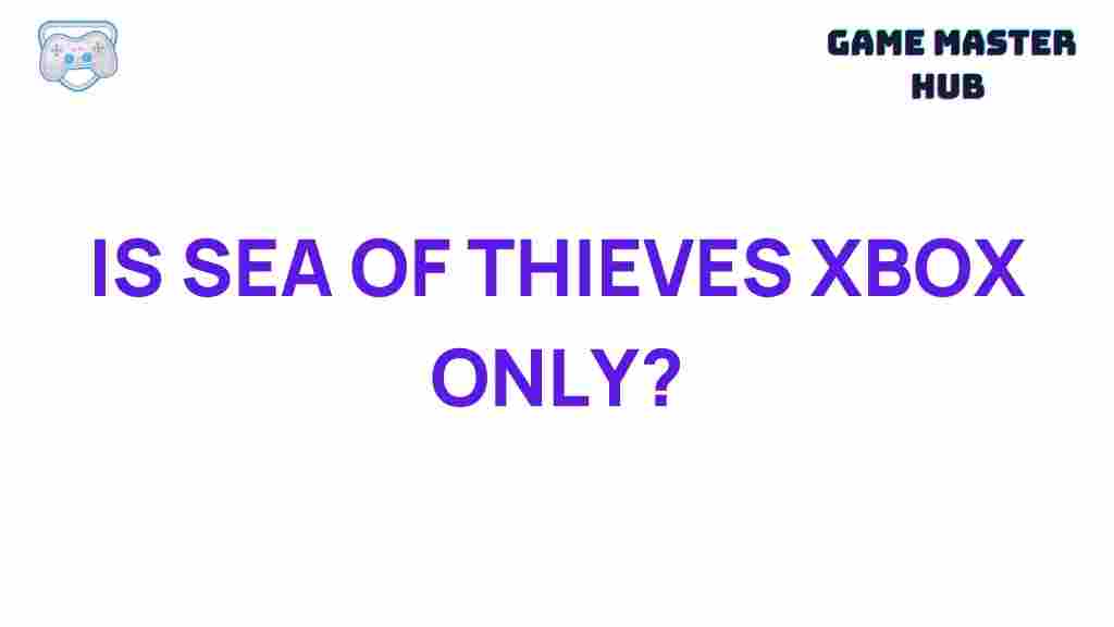 sea-of-thieves-xbox-exclusive