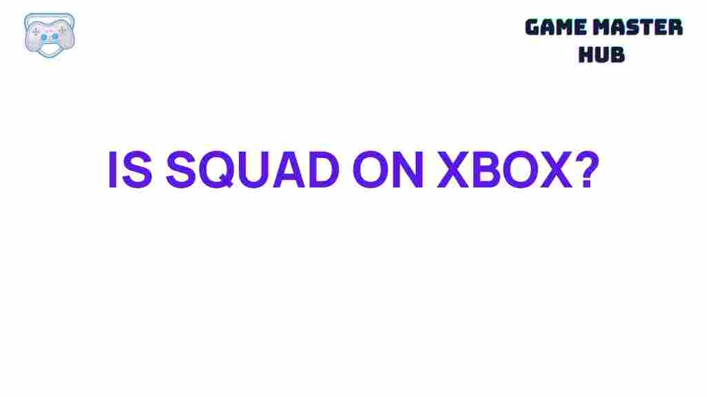 squad-xbox-availability