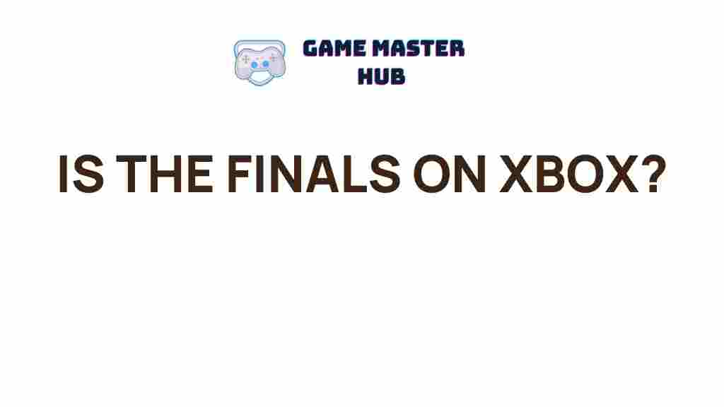 watch-the-finals-on-xbox