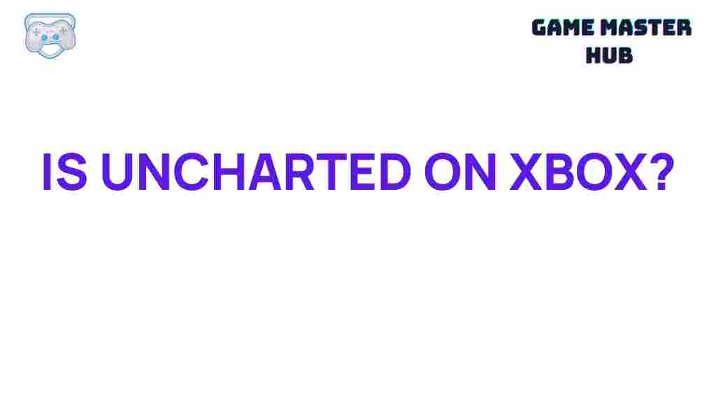 uncharted-on-xbox