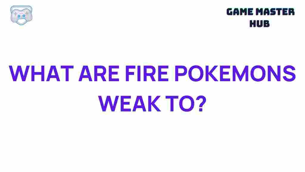 fire-pokemon-weaknesses