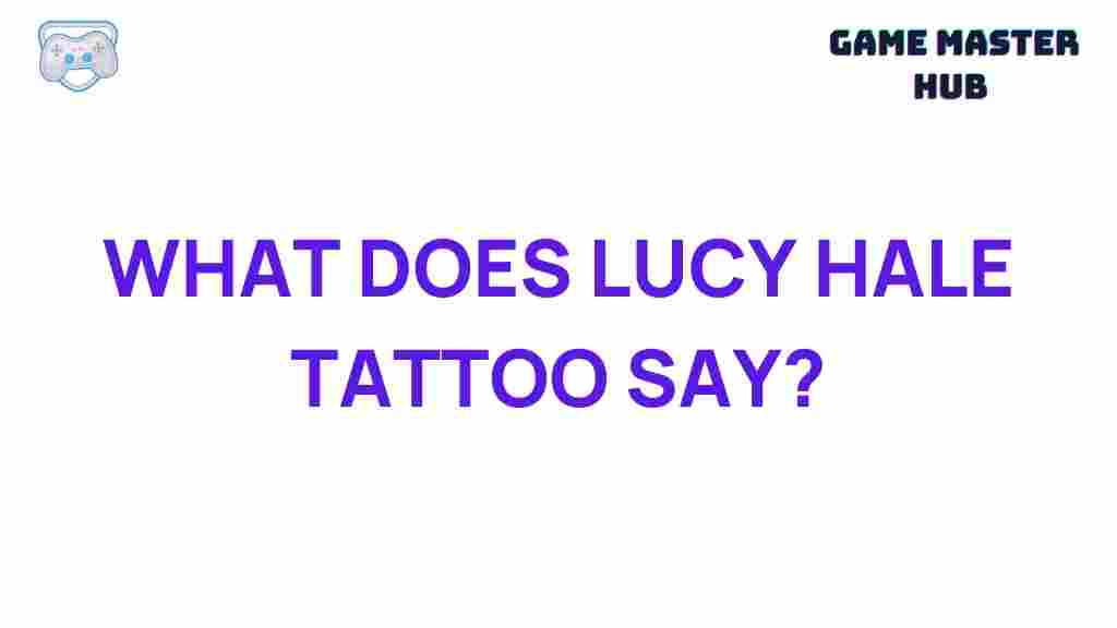 lucy-hale-tattoo-meaning