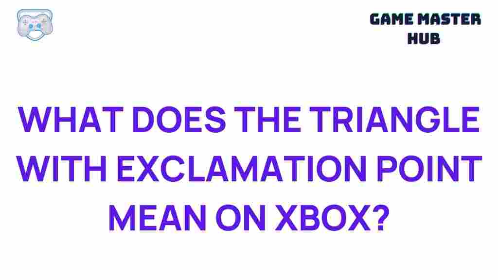 xbox-triangle-exclamation-meaning