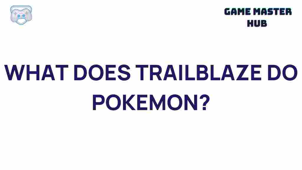 trailblaze-pokemon-power