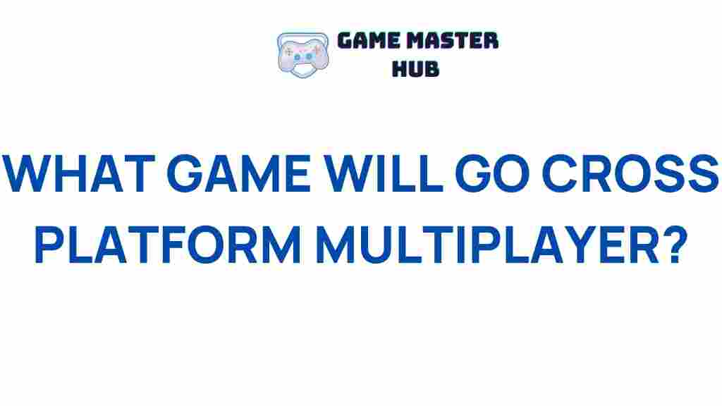 cross-platform-multiplayer-gaming