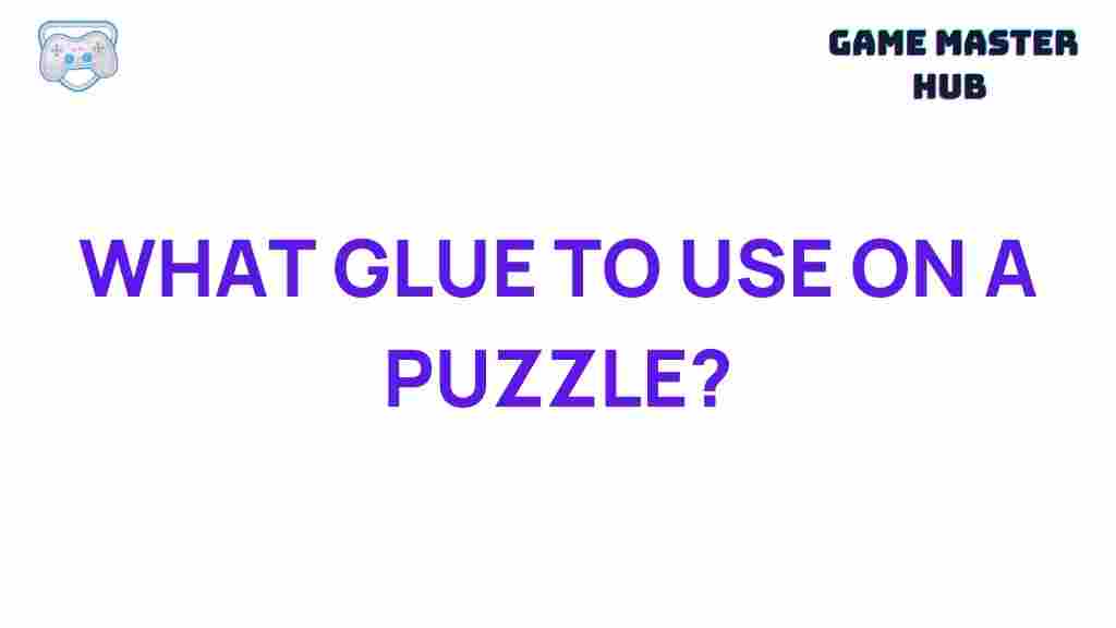 best-glue-for-puzzles