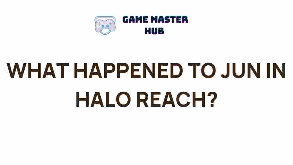 unraveling-mystery-jun-halo-reach