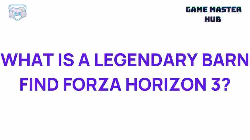 legendary-barn-find-forza-horizon-3