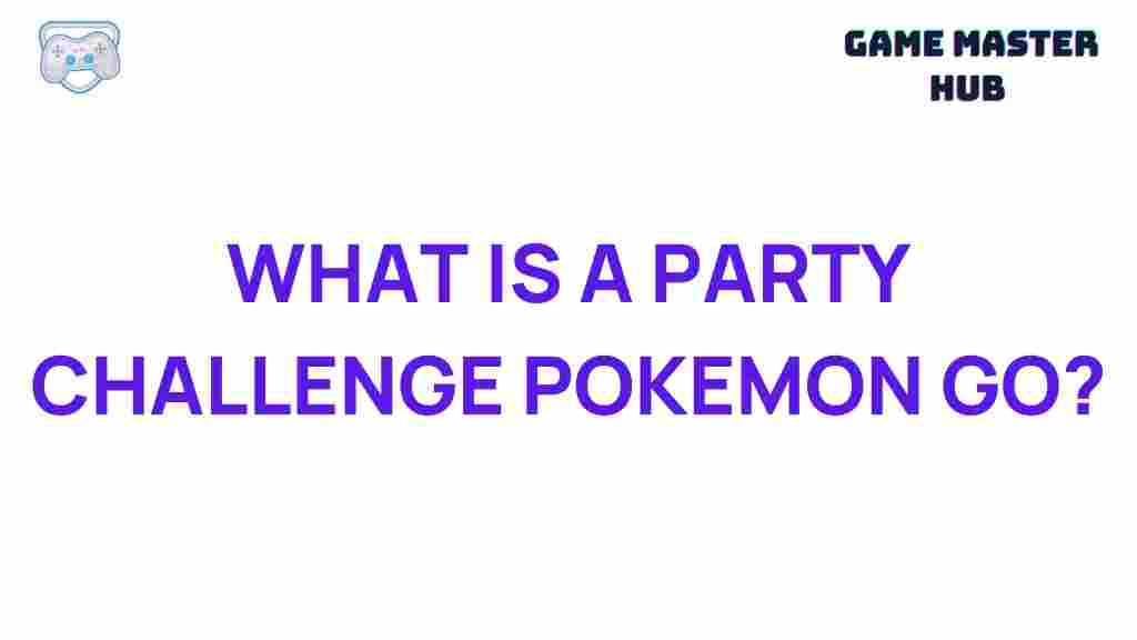 party-challenge-pokemon-go