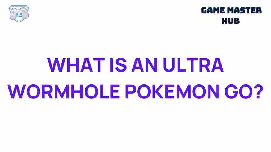 ultra-wormhole-pokemon-go