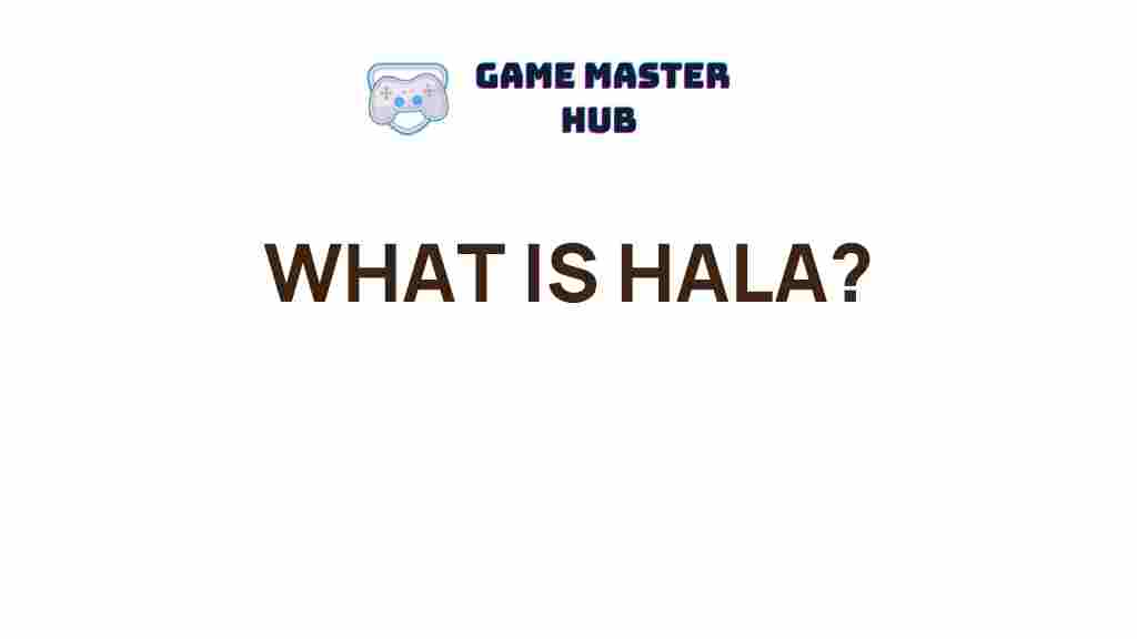 hala-mystery-unveiled