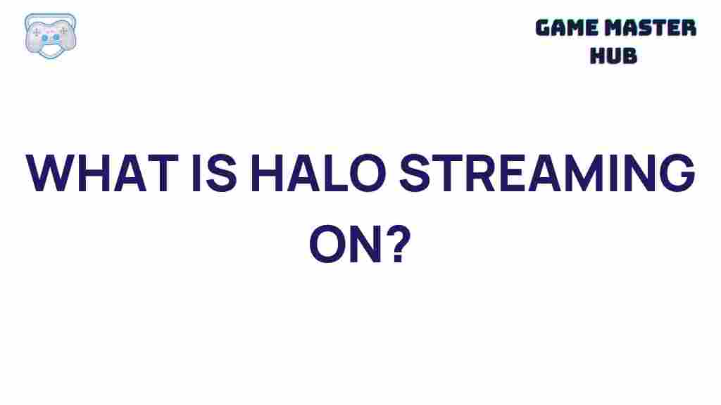 halo-streaming-platforms