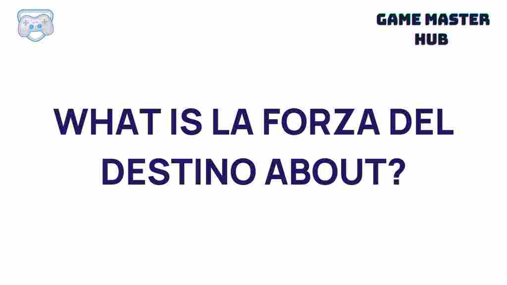 la-forza-del-destino-explained