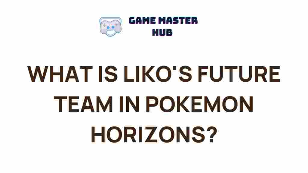 liko-future-team-pokemon-horizons