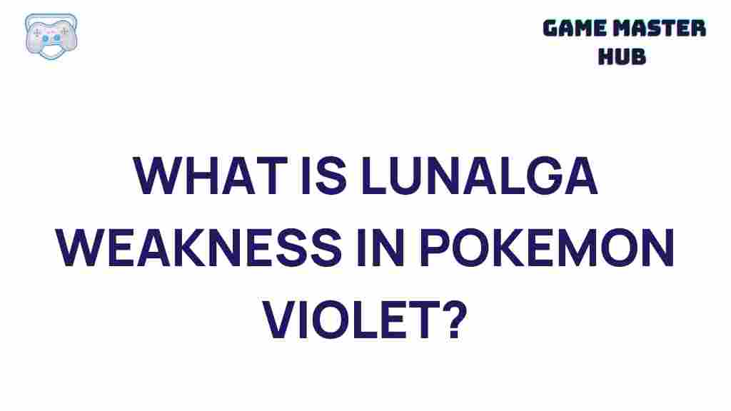 lunalga-weakness-pokemon-violet