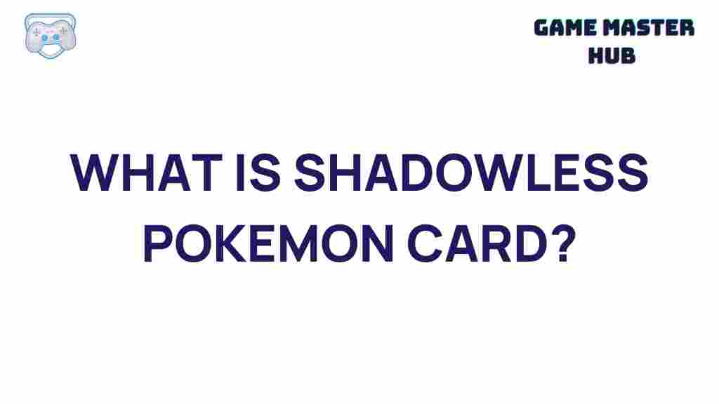 shadowless-pokemon-card-mystery