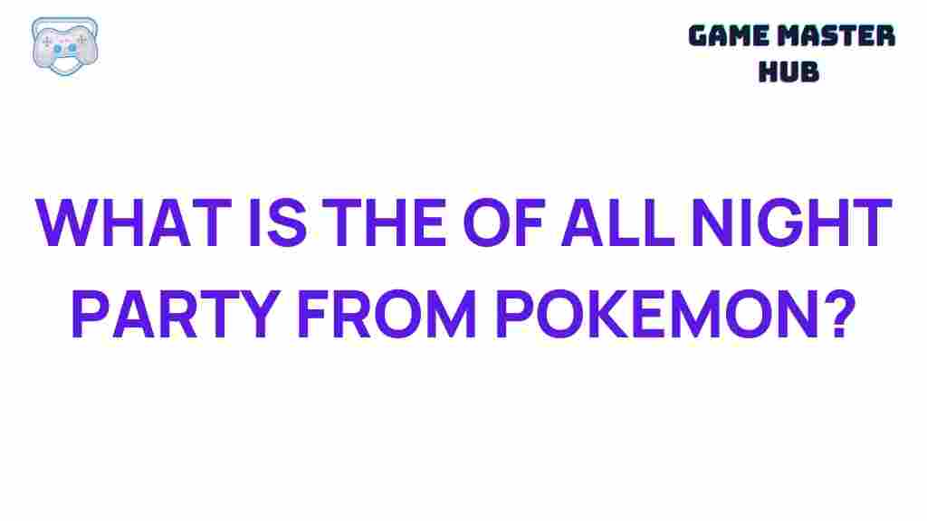 pokemon-all-night-party-mystery