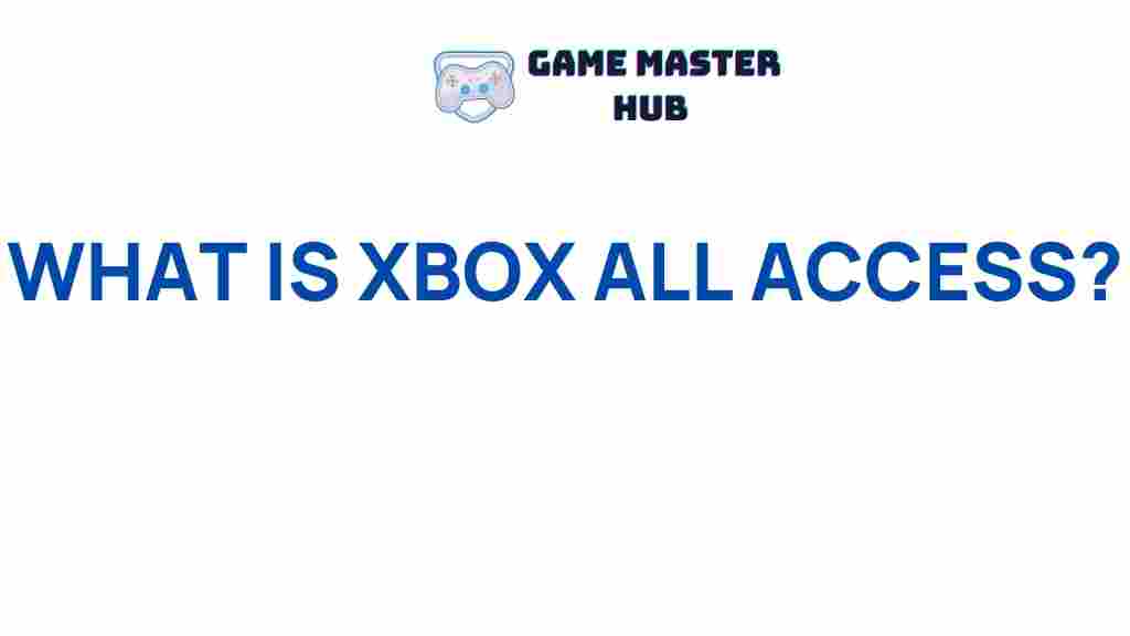 xbox-all-access-explained
