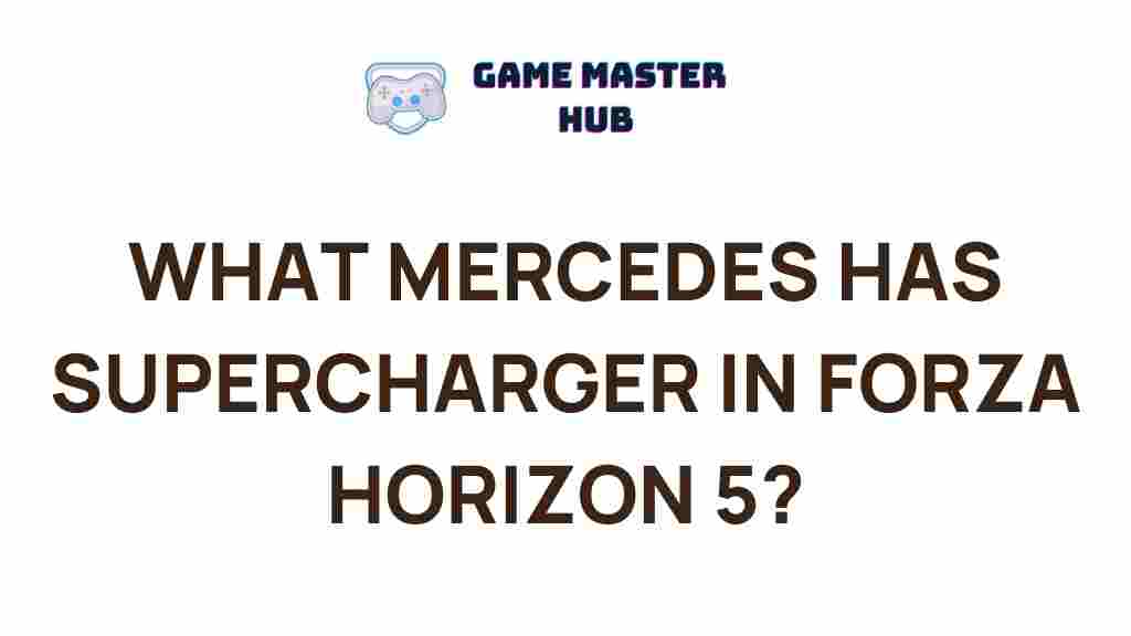 mercedes-supercharger-forza-horizon-5
