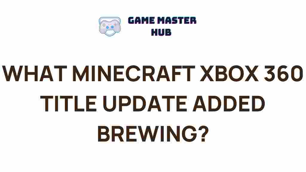 minecraft-xbox-360-title-update-brewing
