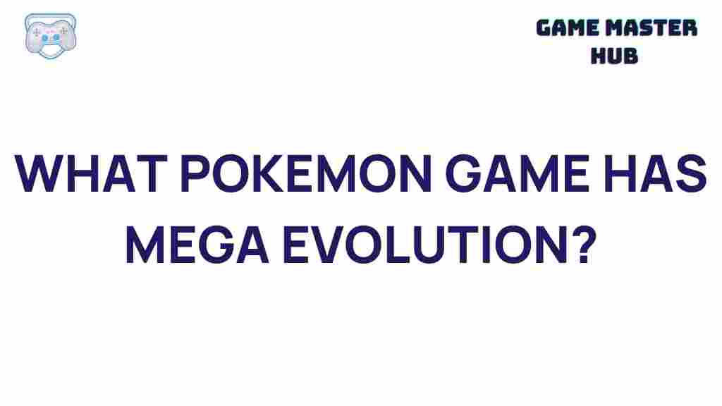 mega-evolution-pokemon-games