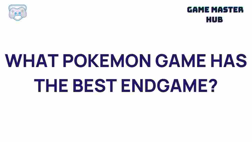 best-pokemon-games-endgame