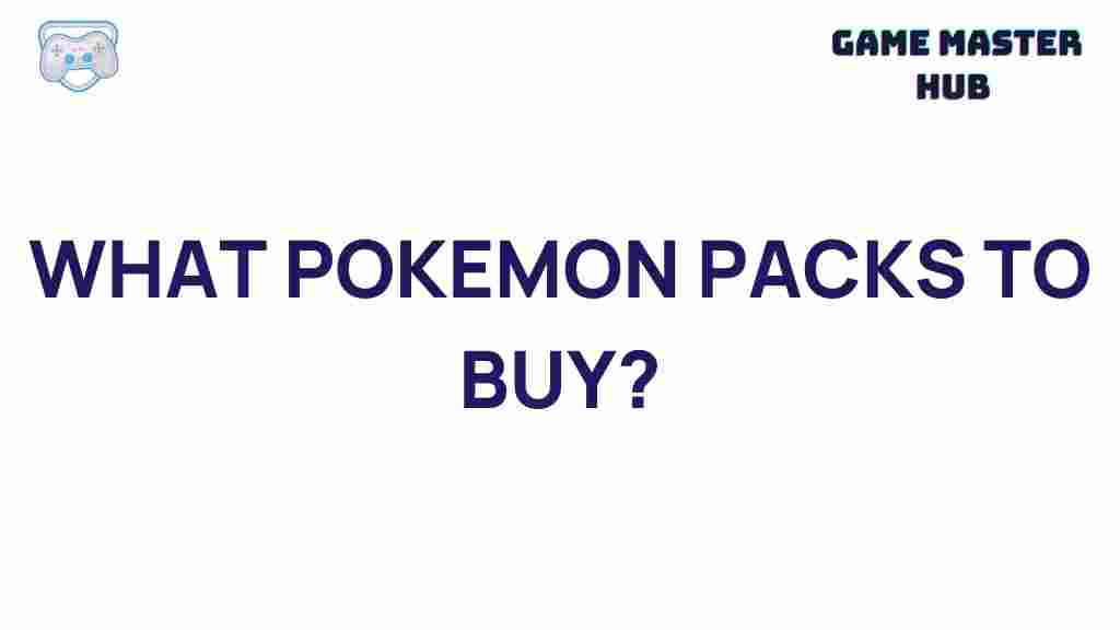 best-pokemon-packs-for-collection