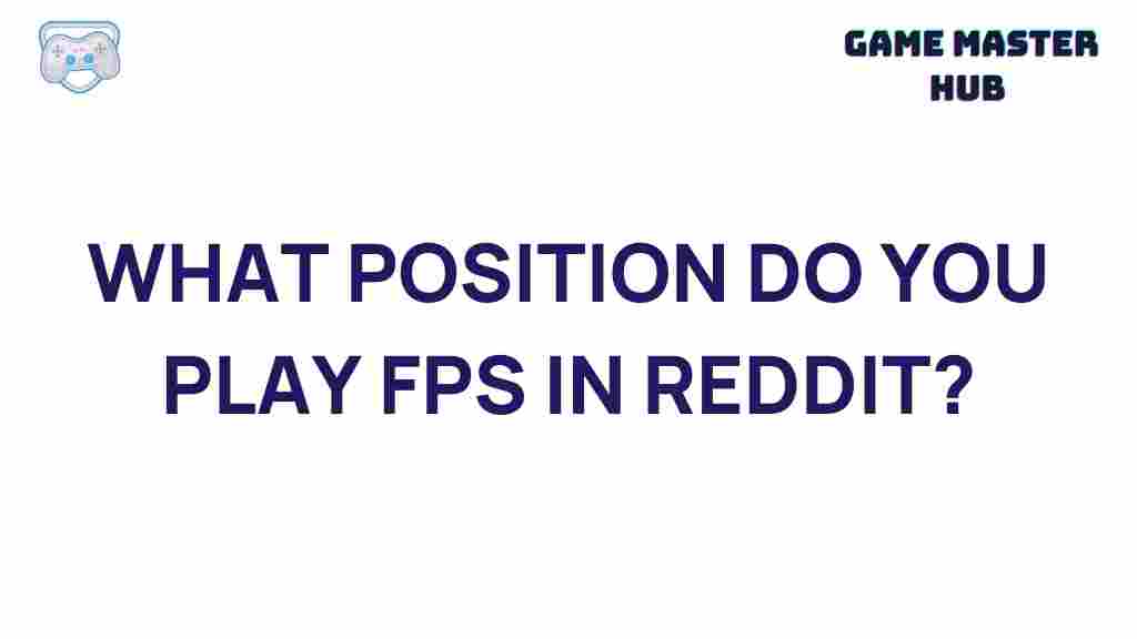 best-fps-player-positions-reddit