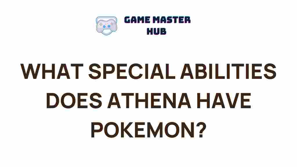 athena-special-abilities-pokemon