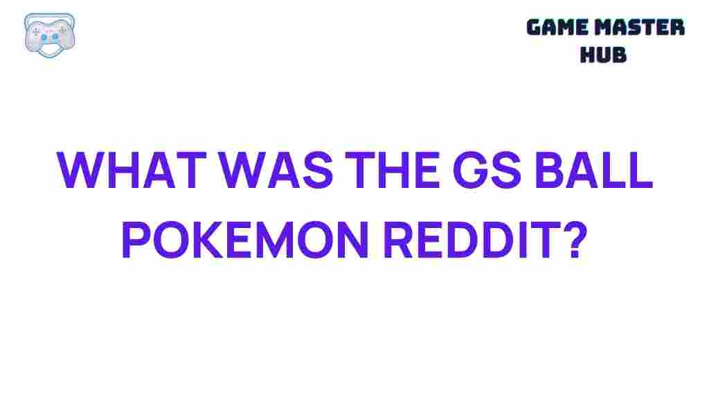 mystery-gs-ball-pokemon-reddit