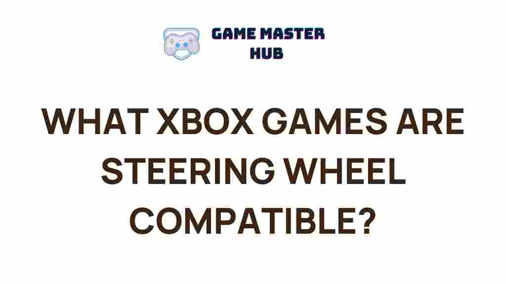 top-xbox-games-compatible-steering-wheels