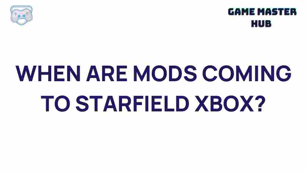 starfield-xbox-mods-release-date