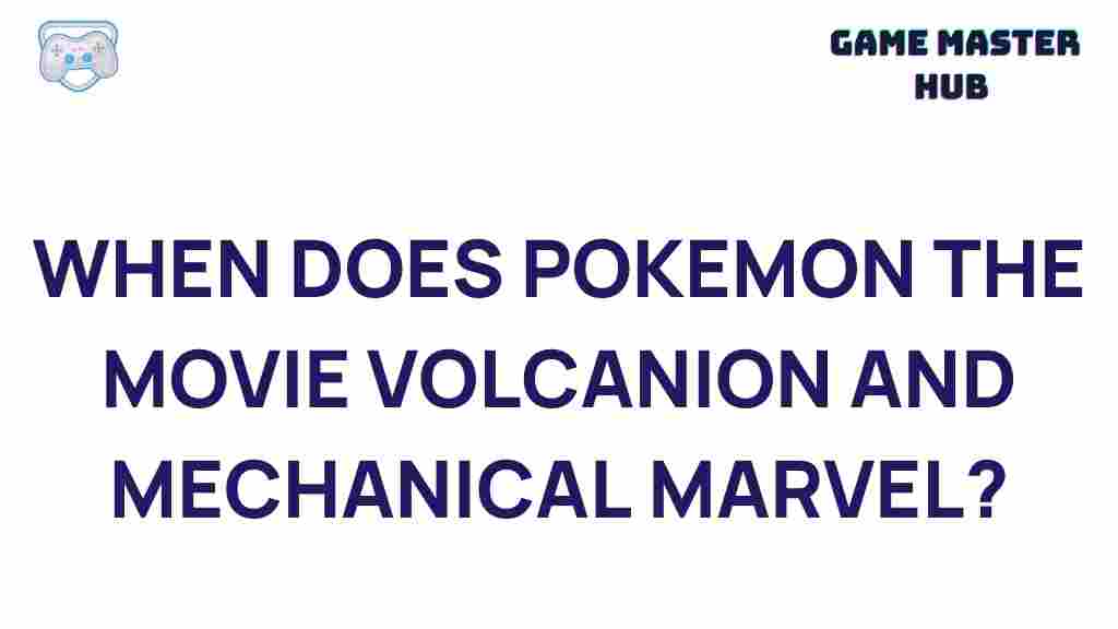 pokemon-movie-volcanion-mechanical-marvel