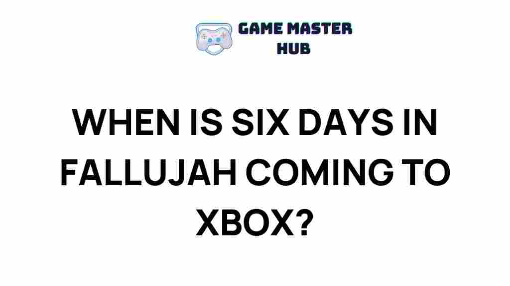 six-days-in-fallujah-xbox-release-date