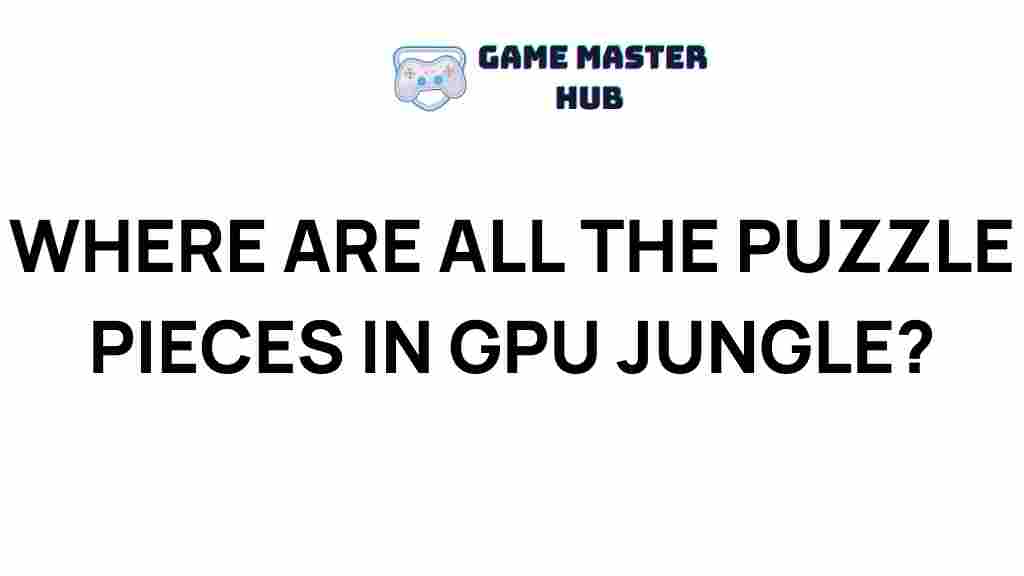 gpu-jungle-puzzle-pieces-mystery