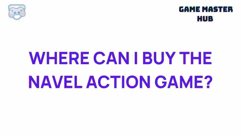 buy-navel-action-game-locations