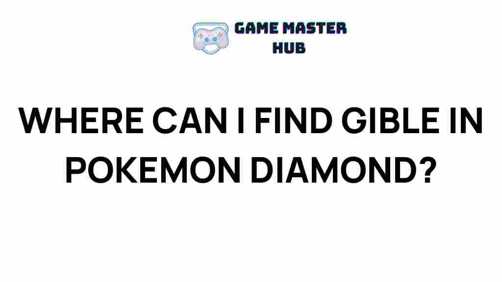 pokemon-diamond-gible-location